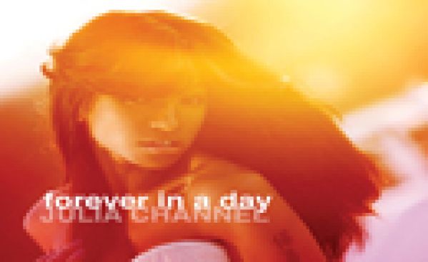 Julia Channel – Forever in a Day
