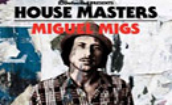 Defected annonce le House Masters Miguel Migs Defected annonce le House Masters Miguel Migs