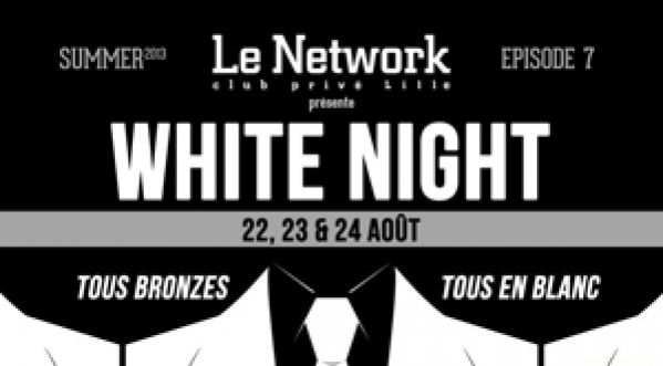 White Night au Network ce Weekend