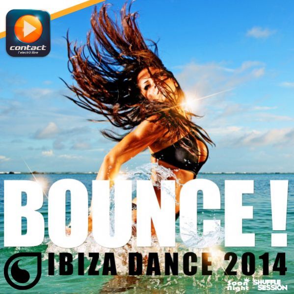 Les plus grosses bombes dancefloor sont sur  » Bounce ! Ibiza Dance 2014 « 