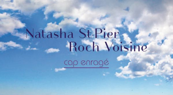 Natasha St-Pier en duo avec Roch Voisine sur son nouveau single « Cap Enragé » !