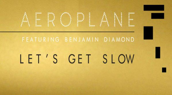 Aeroplane & Benjamin Diamond, les secrets de Let’s Get Slow!
