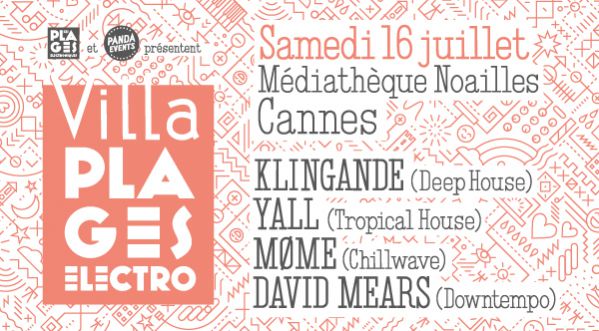 Villa Plages Electroniques : Une garden party avec Klingande et Yall à Cannes !
