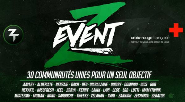 ZeratoR organise le Z Event, Stream Caritatif pour la Croix Rouge et les Sinistrés d'Irma ZeratoR organise le Z Event, Stream Caritatif pour la Croix Rouge et les Sinistrés d'Irma