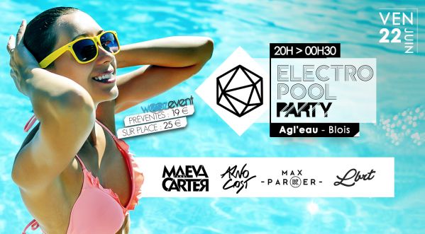Electro Pool Party | Vendredi 22 juin 2018 à l’Agl’eau Centre Aquatique de Blois