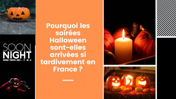Pourquoi les soirées Halloween sont-elles arrivées si tardivement en France ?