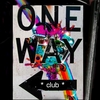 One Way Club
