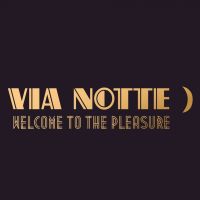 Via Notte Back to 90’s  Welcome to the pleasure!!!