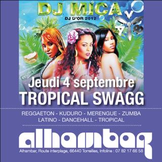 Soirée Tropical Swag by DJ MICA @Alhambar
