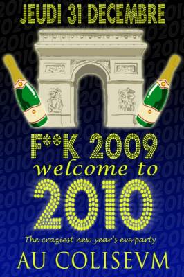 FUCK 2009 & Welcome to 2010 – The Crazy NEW YEAR EVE party