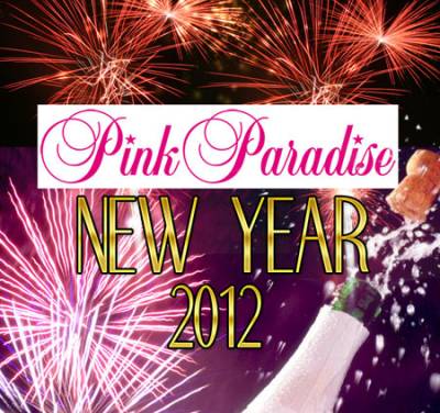 PINK PARADISE NEW YEAR 2012