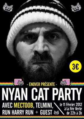 Nyan Cat Party w/ MECTOOB, TELMINI, RUN HARRY RUN & GUEST
