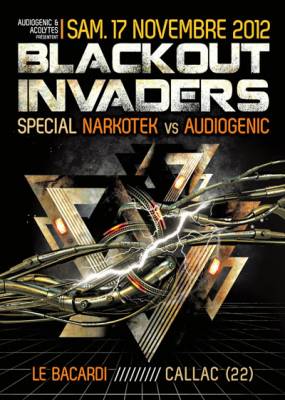 17/11/12 BLACKOUT INVADERS@CALLAC(22)-Narcotek vs Audiogenic