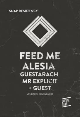SNAP RESIDENCY WITH FEED ME, ALESIA, GUESTARACH, MR EXPLICIT …