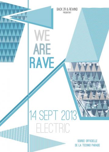 WE ARE RAVE (Soirée officielle Techno PARADE 2013)