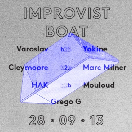 Improvist Boat Party / Varoslav / Yakine / Grego G / Cleymoore / Marc Milner / HAK / Mouloud