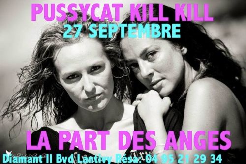 PUSSYCAT KILL KILL @ LA PART DES ANGES !!