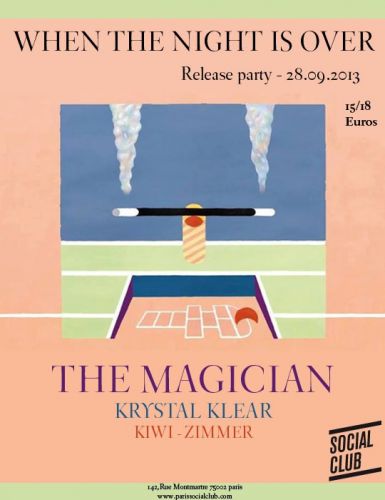WHEN THE NIGHT IS OVER: THE MAGICIAN, KRYSTAL KLEAR, KIWI, ZIMMER