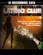 LE REVEILLON LATINO CLUB – LE PLUS CHAMPAGNE DE LYON !