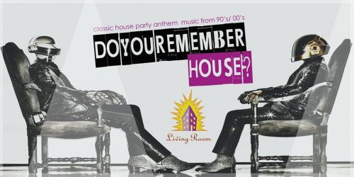 DO YOU REMEMBER HOUSE ?