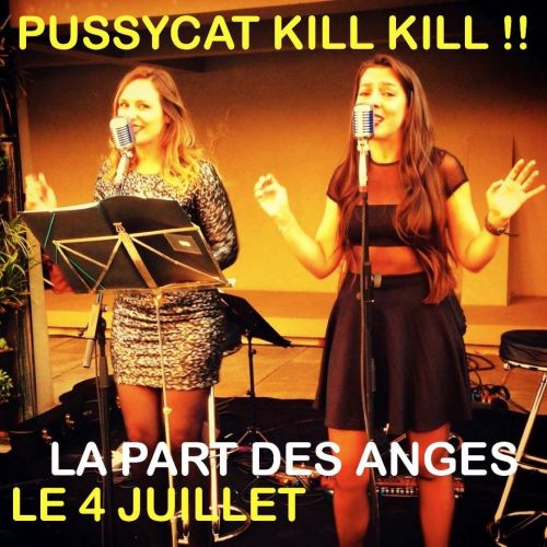 PUSSYCAT KILL KILL @ LA PART DES ANGES !!! VOILA L’ ÉTÉ !