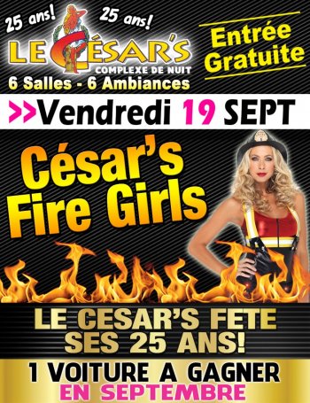 CÉSAR’S FIRE GIRL (ENTRÉE OFFERTE À TOUS!)