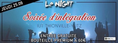 soirée d’intégration de l’IUT Yutz Thionville !