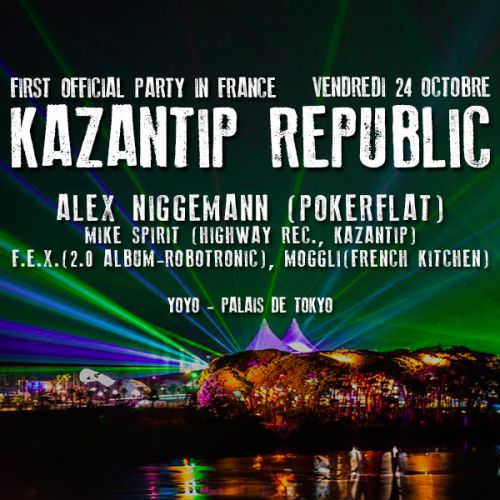 Kazantip Republic (Official French Party) Alex Niggemann, F.E.X., Moggli, Mike Spirit