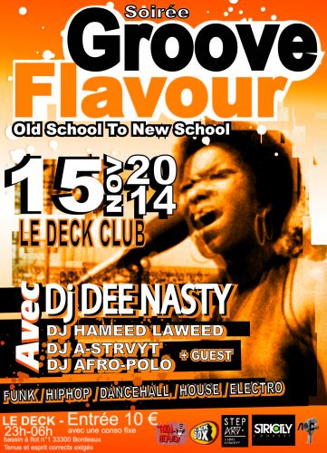Soirée Groove Flavour « Old School to New School » avec Dj DEE NASTY