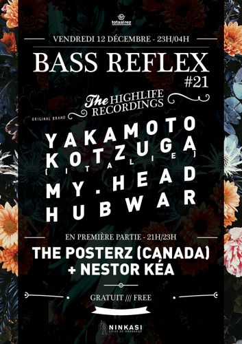 BASS REFLEX #21 spéciale Highlife Recordings – YAKAMOTO KOTZUGA, MY.HEAD, HUBWAR + THE POSTERZ, NEST