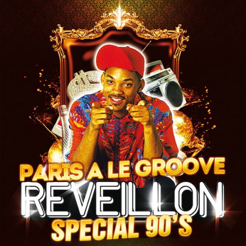 LE RÉVEILLON GROOVE SPECIAL BACK TO THE 90’S