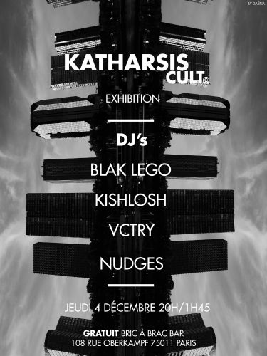 KATHARSIS CULT : BLAK LEGO // KISHLOSH // VCTRY // NUDGES