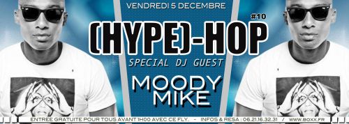 Hype Hop #10 avec Moody Mike !