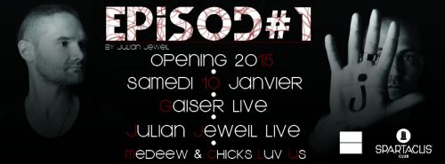 « EPISOD », Opening 2015 w/ JULIAN JEWEIL (Live) & GAISER (Live), MEDEEW & CHICKS LUV US