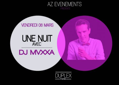 UNE NUIT AVEC DJ MVXXA