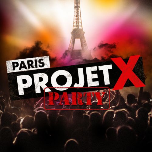 Paris PROJET X Party – soirée inédite