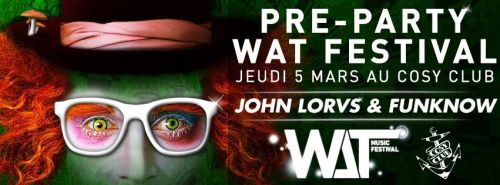 OFFICIAL PRE PARTY WAT FESTIVAL @ COSY CLUB