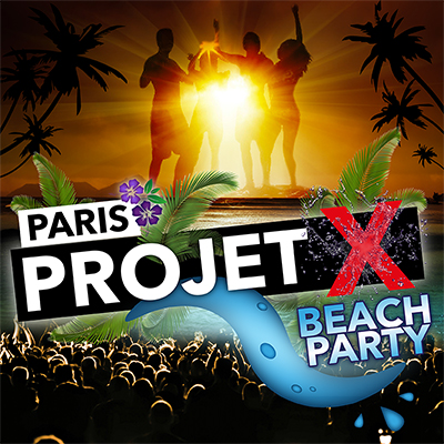 PROJET X Beach Party – soirée inédite