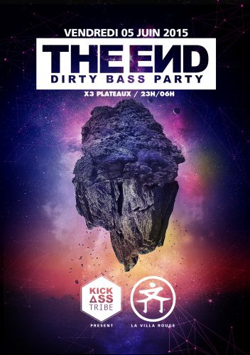 The END « DIRTY BASS PARTY » @ La VILLA ROUGE by KICK-ASS Tribe