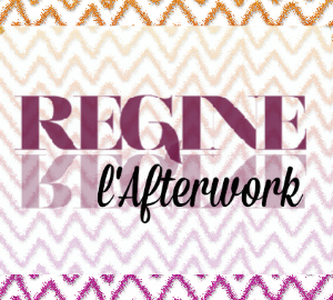 Afterwork Chez Régine !