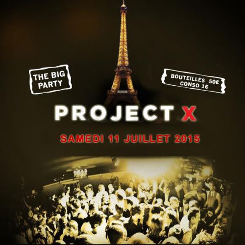 PROJET X SUMMER BIG PARTY CONSOS 1€ BOUTEILLES 50€