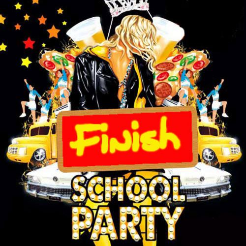 FINISH SCHOOL PARTY