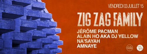 Zig Zg Family : Jerome Pacman, Alain Ho aka Dj Yellow, Na’sayah & Amnaye