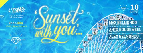SUNSET WITH YOU… Party Mix Family Goonies Dj’s