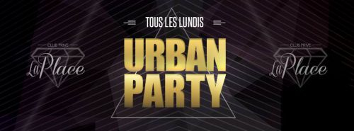La Place présente : Urban Party feat FAB !!!!