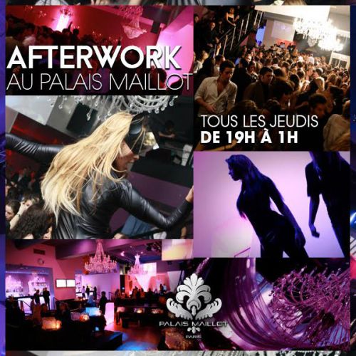 AFTERWORK @ PALAIS MAILLOT THE FAMOUS PARTY !