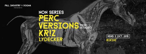 Perc + Versions + Kr!z + Lydecker