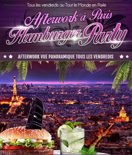 AFTERWORK HAMBURGER PARTY SUR LES TOITS DE PARIS (TERRASSE CHAUFFEE ET CLUB INTERIEUR)