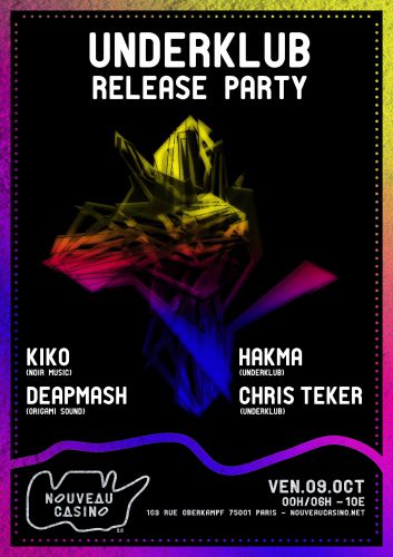 Underklub Release Party W/ Kiko, Hakma, Deapmash & Chris Teker
