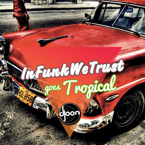 INFUNKWETRUST special Tropical
